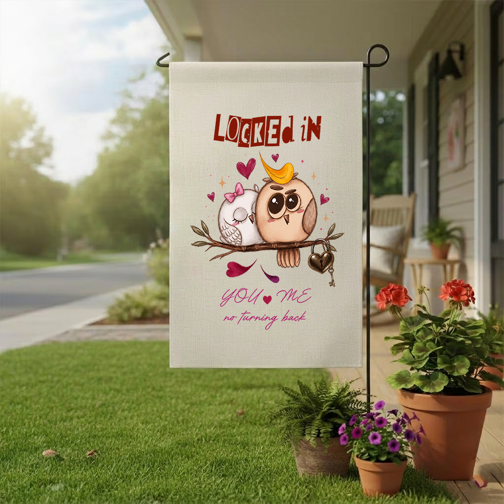 Owl Love Garden Flag - Locked In You & Me No Turning Back Outdoor Sign - Cute Relationship Anniversary Gift