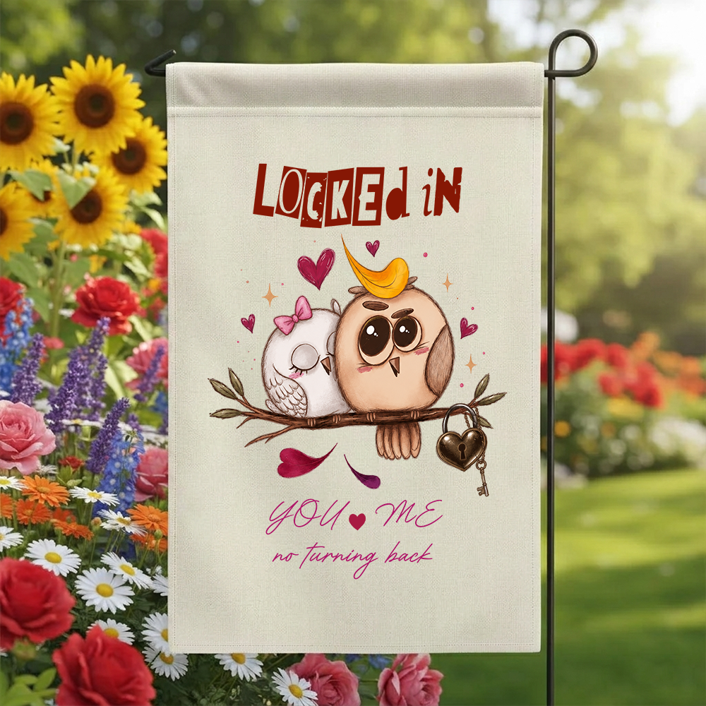 Owl Love Garden Flag - Locked In You & Me No Turning Back Outdoor Sign - Cute Relationship Anniversary Gift