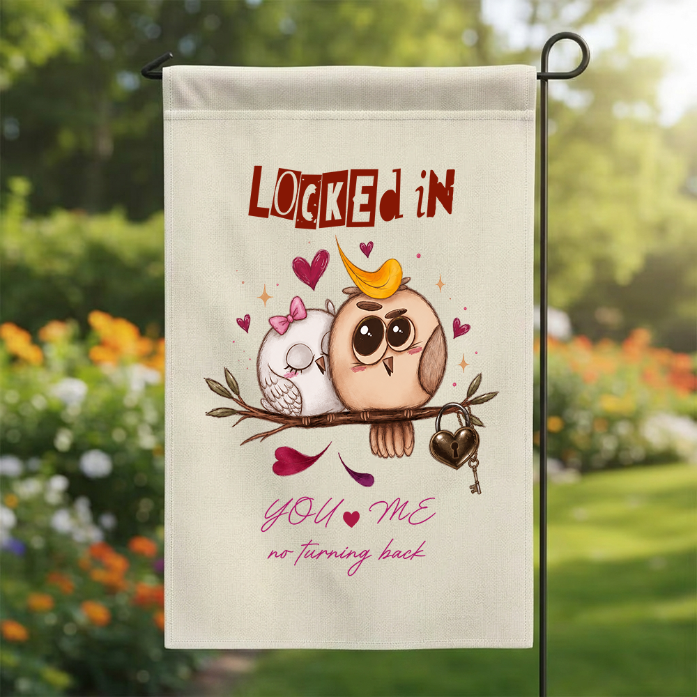 Owl Love Garden Flag - Locked In You & Me No Turning Back Outdoor Sign - Cute Relationship Anniversary Gift