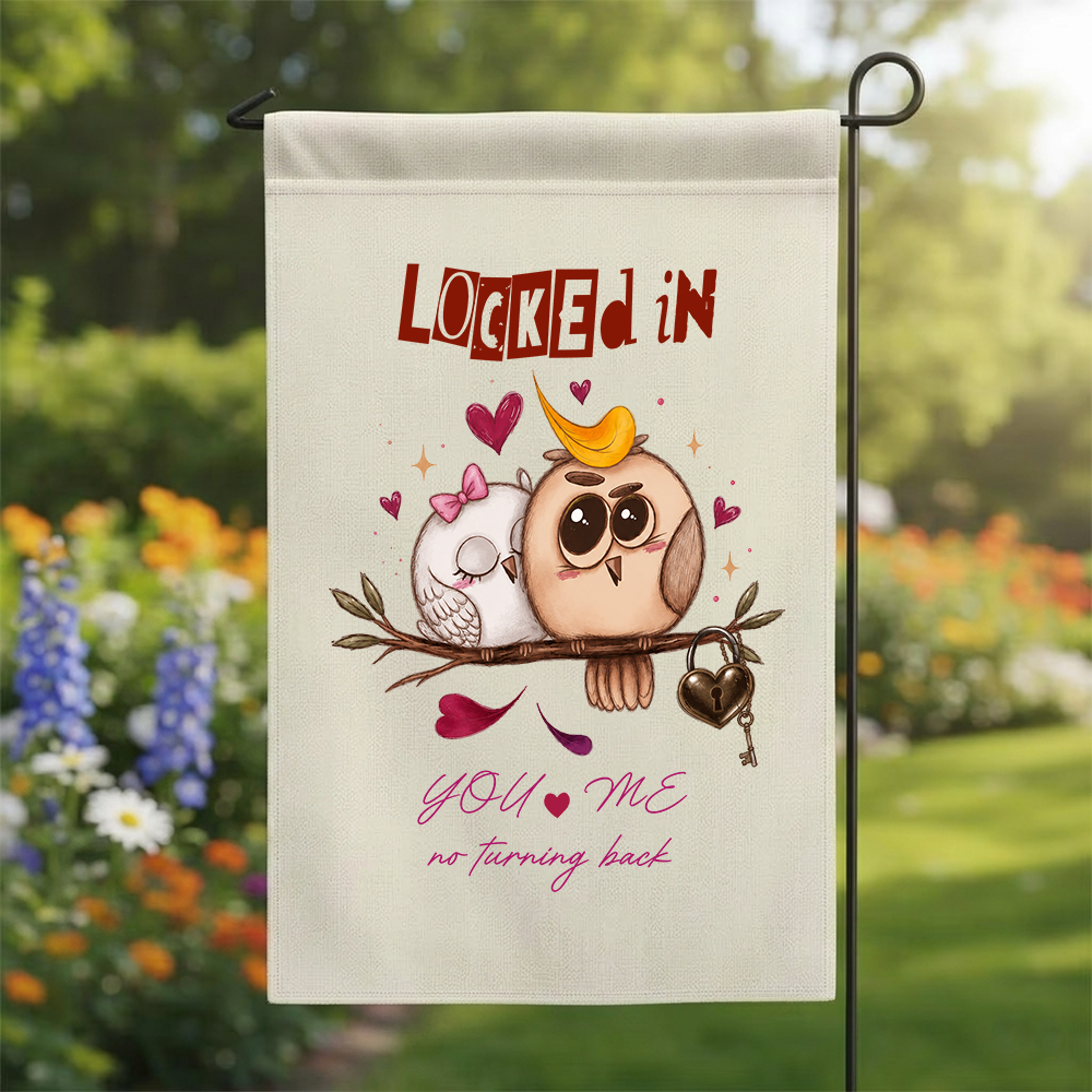 Owl Love Garden Flag - Locked In You & Me No Turning Back Outdoor Sign - Cute Relationship Anniversary Gift