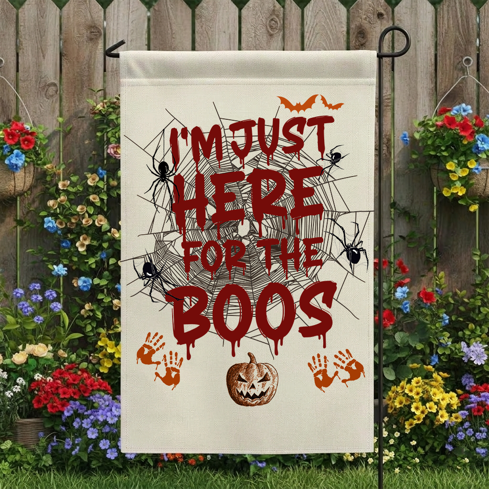 Funny Halloween Garden Flag | I'm Just Here For The Boos Banner | Spooky Outdoor Decor