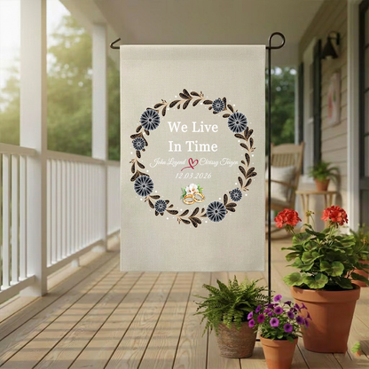 Personalized "We Live In Time" Wedding Garden Flag | Custom Floral Wreath Anniversary Banner | Couple Names & Date Yard Sign